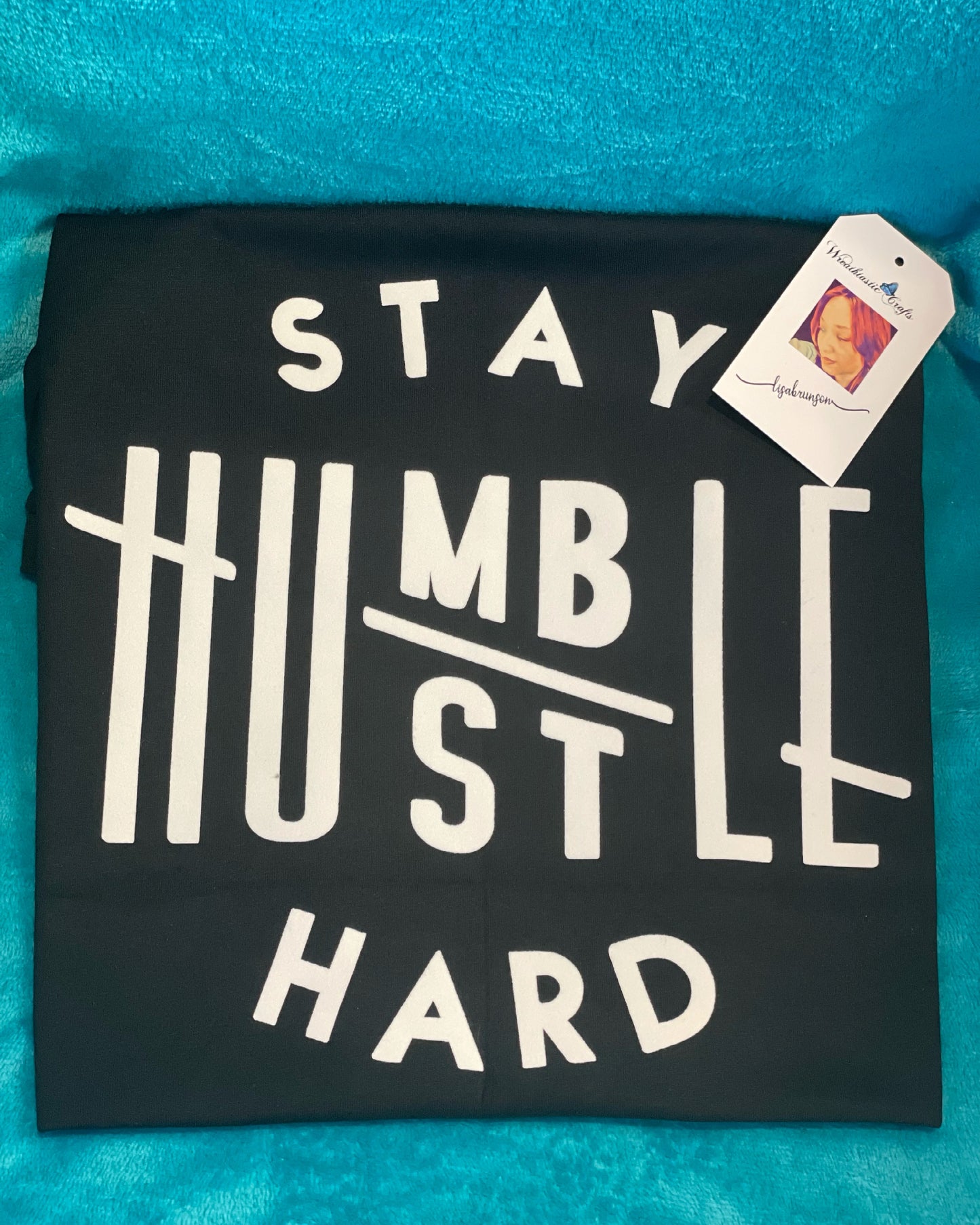 Stay Humble Hustle Hard